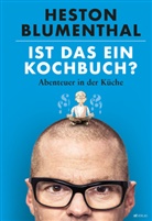 Heston Blumenthal, Haar Hamilton, Dave McKean, Haarala Hamilton, Dave McKean, Susanne Bonn - Ist das ein Kochbuch?