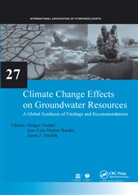 Holger (Unesco Treidel, Holger Martin-Bordes Treidel, Jason J Gurdak, Jason J. Gurdak, Gurdak Jason J., Jose Luis Martin-Bordes... - Climate Change Effects on Groundwater Resources