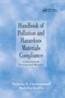 Nicholas P. Cheremisinoff, Nicholas P. (Cornell University Cheremisinoff, Nicholas P. (N &amp; P Limited Cheremisinoff, Nicholas P. Graffia Cheremisinoff, Cheremisinoff Nicholas P., Madelyn Graffia - Handbook of Pollution and Hazardous Materials Compliance