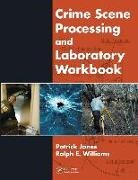 Patrick Jones, Patrick (Purdue University Jones, Patrick Williams Jones, Ralph E. Williams, Ralph E. (Purdue University Williams, Williams Ralph E. - Crime Scene Processing and Laboratory Workbook