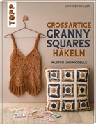 Jennifer Stiller - Gro&szlig;artige Granny Squares h&auml;keln