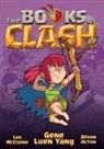 Gene Luen Yang, Gene Luen Yang, Alison Acton, Les McClaine - The Books of Clash Volume 2: Legendary Legends of Legendarious Achievery
