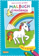 Carmen Eisendle - Ausmalbilder f&uuml;r Kita-Kinder: Mein erstes gro&szlig;es Malbuch: Einh&ouml;rner