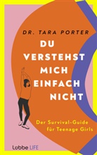 Dr Tara Porter, Dr. Tara Porter, Schaffer Graphik + Satz UG Helmut Schaffer - Du verstehst mich einfach nicht