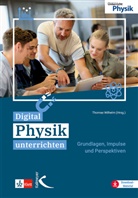 Thomas Wilhelm - Digital Physik unterrichten
