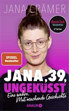 Jana Cr&auml;mer - Jana, 39, ungek&uuml;sst