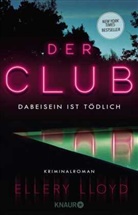 Ellery Lloyd - Der Club. Dabeisein ist t&ouml;dlich