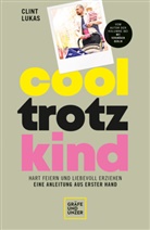 Clint Lukas - Cool trotz Kind