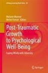 Ferrari, Michel Ferrari, Melanie Munroe - Post-Traumatic Growth to Psychological Well-Being