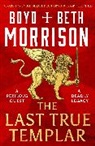 Beth Morrison, Boyd Morrison, Morrison Boyd - The Last True Templar