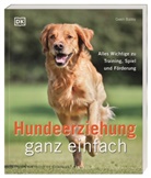 Gwen Bailey, DK Verlag - Hundeerziehung ganz einfach