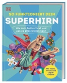 John Woodward, DK Verlag - Kids, DK Verlag - Kids - So funktioniert dein Superhirn