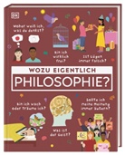 DK Verlag - Kids - Wozu eigentlich Philosophie?