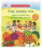 Anna Bowles, Rachael Saunders, DK Verlag - Kids - Aufgeklappt und viel entdeckt! Das essen wir