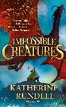 Katherine Rundell - Impossible Creatures