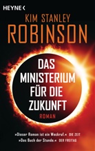 Kim Stanley Robinson - Das Ministerium f&uuml;r die Zukunft