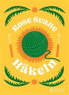 Rose Svane - H&auml;keln