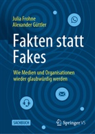Frohne, Julia Frohne, Alexander G&uuml;ttler - Fakten statt Fakes