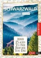 Rolf Goetz, Rebecca Schirge - Reisef&uuml;hrer Schwarzwald. Regiof&uuml;hrer inklusive Ebook. Ausflugsziele, Sehensw&uuml;rdigkeiten, Restaurants & Hotels uvm.