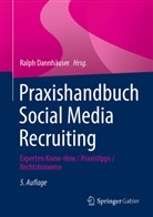 Dannh&auml;user, Ralph Dannh&auml;user - Praxishandbuch Social Media Recruiting