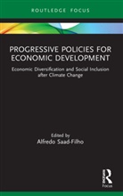 Alfredo Saad-Filho, Saad-Filho Alfredo - Progressive Policies for Economic Development