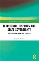 Jorge E. (Manchester Metropolitan Universit Nunez, Jorge E. N&uacute;&ntilde;ez - Territorial Disputes and State Sovereignty