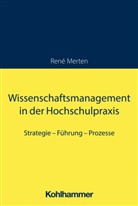 Ren&eacute; Merten - Wissenschaftsmanagement in der Hochschulpraxis