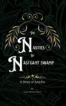 Laura Dinovis Berry - The Nasties of Nastgant Swamp
