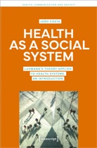Joao Costa, Jo&atilde;o Costa - Health as a Social System