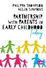 Philippa Simmons Thompson, Helen Simmons, Simmons Helen, Philippa Thompson - Partnership With Parents in Early Childhood Today