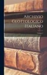 Anonymous - Archivio Glottologico Italiano; Volume 1