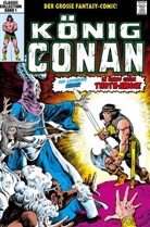 John Buscema, Doug Moench, Doug u a Moench, Marc Silvestri, Roy Thomas, ALAN Zelenetz - K&ouml;nig Conan Classic Collection