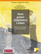 Thomas Gremsl, Hans-Walter Ruckenbauer, Wessel, Christian Wessely - Vom guten (digitalen) Leben