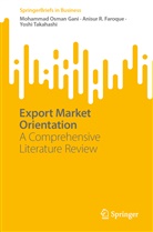Anisur R Faroque, Anisur R. Faroque, Mohammad Osman Gani, Takahashi, Yoshi Takahashi - Export Market Orientation