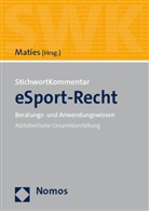 J&ouml;rg Alvermann, Martin Maties, Martin Maties - StichwortKommentar eSport-Recht