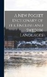 Anonymous - A New Pocket Dictionary of the English and Swedish Languages