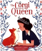 Caroline L. Perry, Lydia Corry - The Corgi and the Queen