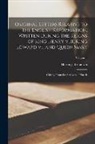 Hastings Robinson - Original Letters Relative to the English Reformation, Written During the Reigns of King Henry VIII, King Edward VI, and Queen Mary: Chiefly From the A