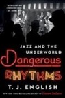 T J English, T. J. English - Dangerous Rhythms
