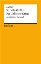 Caesar, Gaius Iulius Caeser, Gaius Iulius Caesar - De bello Gallico / Der Gallische Krieg. Lateinisch/Deutsch
