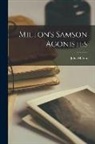 John Milton - Milton's Samson Agonistes