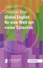 Christian Mair, Peter Kielmansegg (Graf), Zimmermann - Global English f&uuml;r eine Welt mit vielen Sprachen