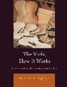 Michael J Pagliaro, Michael J. Pagliaro, Pagliaro Michael J. - The Viola, How It Works
