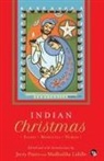 Madhulika Liddle, Jerry Pinto - INDIAN CHRISTMAS AN ANTHOLOGY