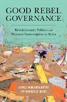 Kimberly Howe, Dipali Mukhopadhyay, Dipali (Columbia University Mukhopadhyay, Mukhopadhyay Dipali - Good Rebel Governance