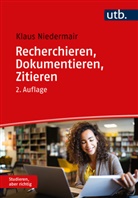 Klaus Niedermair - Recherchieren, Dokumentieren, Zitieren