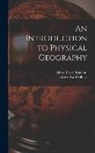 Albert Perry Brigham, Grove Karl Gilbert - An Introduction to Physical Geography