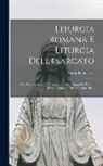 Anton Baumstark - Liturgia Romana E Liturgia Dell'esarcato
