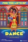 Abhi Krish - For The Love Of Dance: The Extraordinary Beginnings Of Mr And Mrs Bhaskar