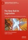 Angela Maria Maddaloni, Giulia Scardozzi - The New Bail-In Legislation